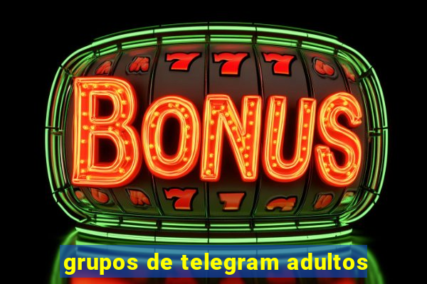 grupos de telegram adultos